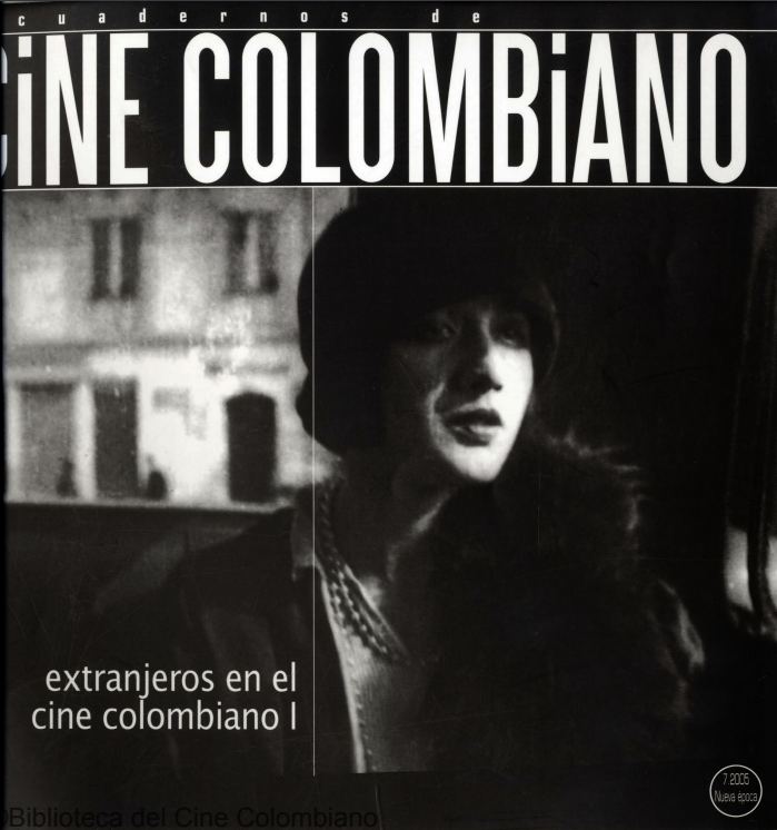 Imagen de apoyo de  Cuadernos de Cine Colombiano No.7: Extranjeros en el cine colombiano I