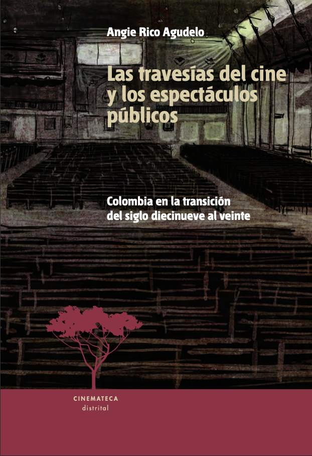 Imagen de apoyo de  Las travesías del cine y los espectáculos públicos: Colombia en la transición del siglo diecinueve al veinte