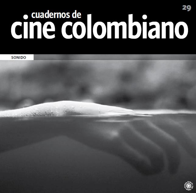 Imagen de apoyo de  Cuadernos de Cine Colombiano No. 29: Sonido