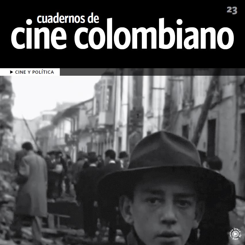 Imagen de apoyo de  Cuadernos de Cine Colombiano No. 23: Cine y política