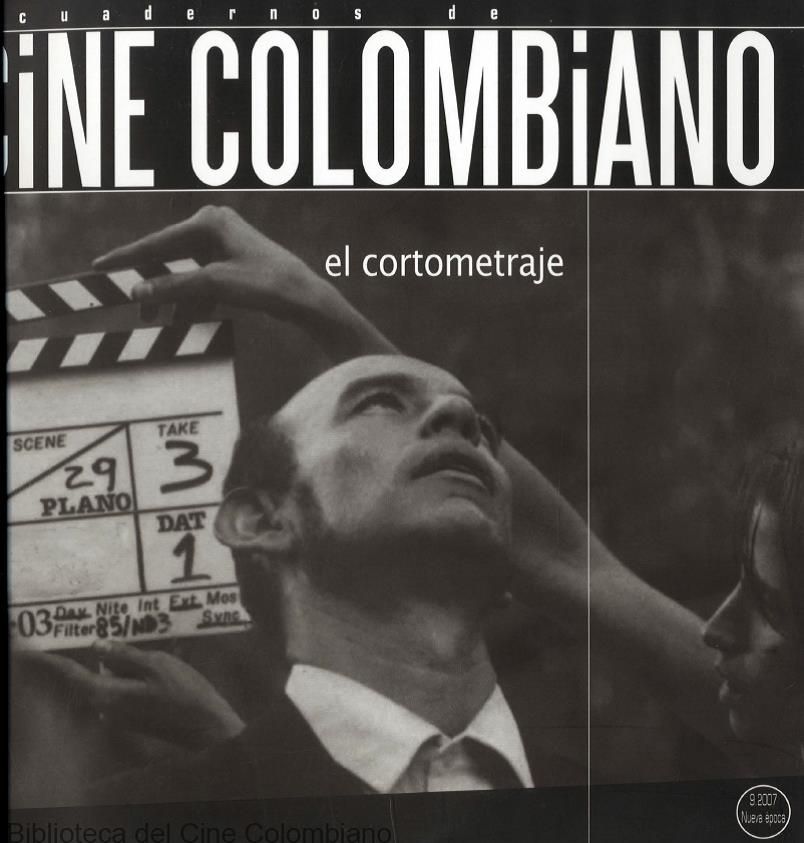 Imagen de apoyo de  Cuadernos de Cine Colombiano No. 9: El cortometraje