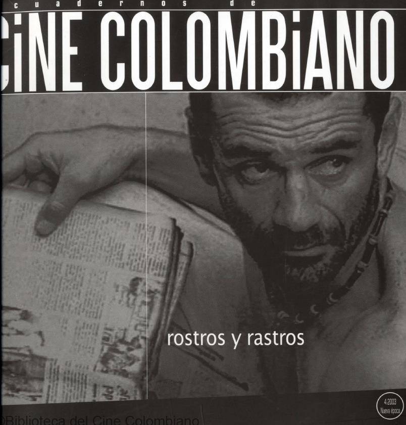 Imagen de apoyo de  Cuadernos de Cine Colombiano No.4: Rostros y rastros